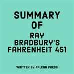 Summary of Ray Bradbury's Fahrenheit 451 cover image