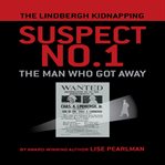 The Lindbergh Kidnapping Suspect No. 1 cover image
