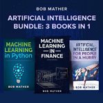 Artificial intelligence bundle. 3 Books in 1 cover image