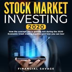 Stock market investing 2020: how the average joe is getting rich during the 2020 economic crash trad cover image