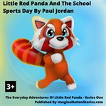 Little red panda and the school sports day cover image