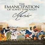 The Emancipation of Slaves through Music cover image