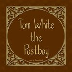 Tom white the postboy cover image