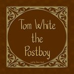 Tom white the postboy cover image