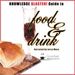 Knowledge Blaster! Guide to Food and Drink cover image