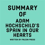 Summary of Adam Hochschild's Spain In Our Hearts cover image