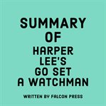 Summary of Harper Lee's go set a watchman cover image