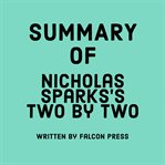 Summary of Nicholas Sparks's Two by Two cover image