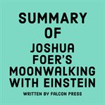Summary of Joshua Foer's Moonwalking With Einstein cover image