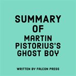 Summary of Martin Pistorius's Ghost Boy cover image