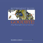 Retirement blues goodbye! : along Wainwright's coast to coast path cover image