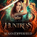 Huntress : Royal States Series, Book 5 cover image