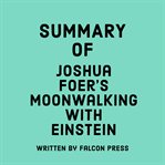 Summary of Joshua Foer's Moonwalking With Einstein cover image