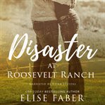 Disaster at roosevelt ranch cover image