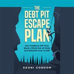 The debt pit escape plan cover image