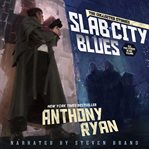 Slab City blues : the collected stories : all five stories in one volume cover image