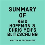 Summary of Reid Hoffman & Chris Yeh's Blitzscaling cover image