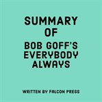 Summary of Bob Goff's Everybody Always cover image