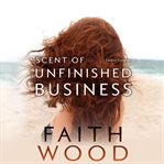 Scent of unfinished business cover image
