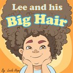 Lee and His Big Hair cover image