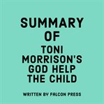 Summary of Toni Morrison's God Help the Child cover image