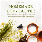Homemade Body Butter cover image