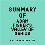 Summary of Adam Fisher's Valley of Genius cover image