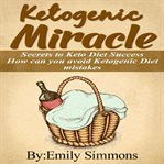 Ketogenic miracle cover image