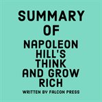 Summary of Napoleon Hill's Think and Grow Rich cover image