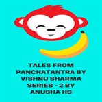 Tales from panchatantra by vishnu sharma series -2 cover image