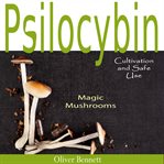 Psilocybin magic mushrooms cover image