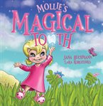 Mollie's magical tooth. A Tooth Fairy Magic Land Adventure cover image