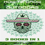 How to grow marijuana outdoors cover image