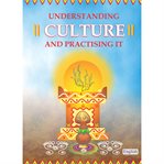 Understanding culture & practising it (sanskruti samjhe aur apnaye, english) cover image