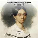 Poetry on inspiring women volume ten cover image