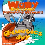 Aquatics Day : Wally Raccoon's Farmyard cover image
