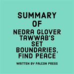 Summary of Nedra Glover Tawwab's Set Boundaries, Find Peace cover image