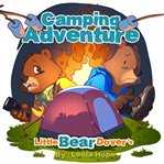 Little Bear Dover's Camping Adventure cover image