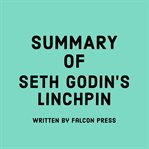 Summary of Seth Godin's Linchpin cover image