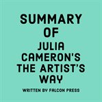 Summary of Julia Cameron's The Artist's Way cover image