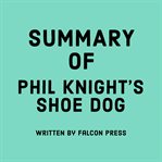 Summary of Phil Knight's Shoe dog cover image