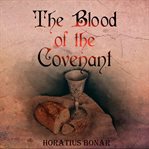 The blood of the covenant cover image