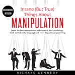Insane (but true) things about manipulation cover image