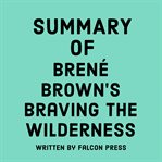 Summary of Brené Brown's Braving the Wilderness cover image