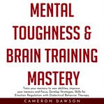 Mental toughness & brain training mastery cover image