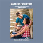 Made for each other. A Contemporary Christian Romance cover image