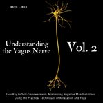 Understanding the vagus nerve, volume 2 cover image