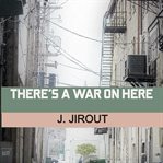 There's a war on here cover image