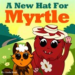 A New Hat for Myrtle cover image