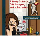 Bloody Stiletto, Cold Lasagna, and a Bestseller cover image
